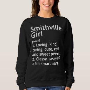 Smithville Girl Tx Texas Funny City Home Roots Sweatshirt
