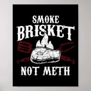 Smoke Brisket Not - Funny Bbq Grilling Meat Gift Poster