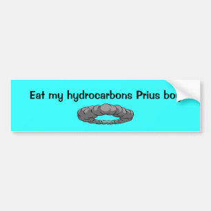 Smoke, Eat my hydrocarbons Prius boy! Bumper Sticker