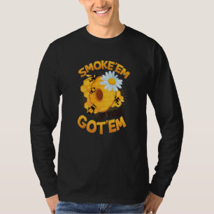 Smoke´em If You Got´em Beehive Beekeeping T-Shirt