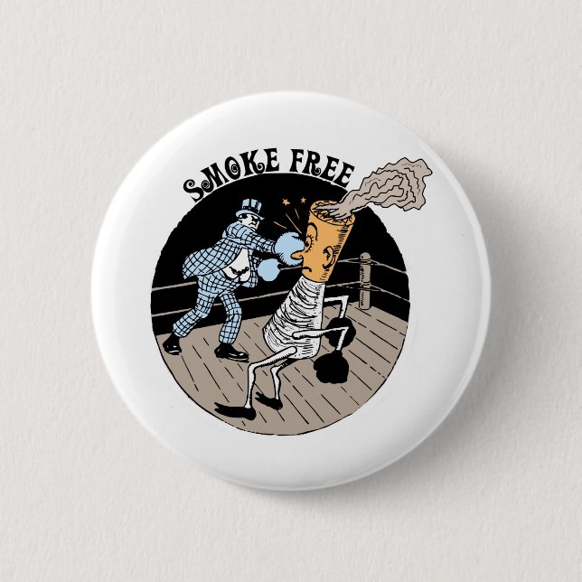 Smoke Free. Kicking butt! 6 Cm Round Badge (Front)