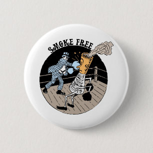 Smoke Free. Kicking butt! 6 Cm Round Badge