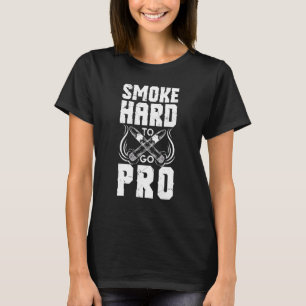 Smoke Hard To Go Pro Cigar T-Shirt
