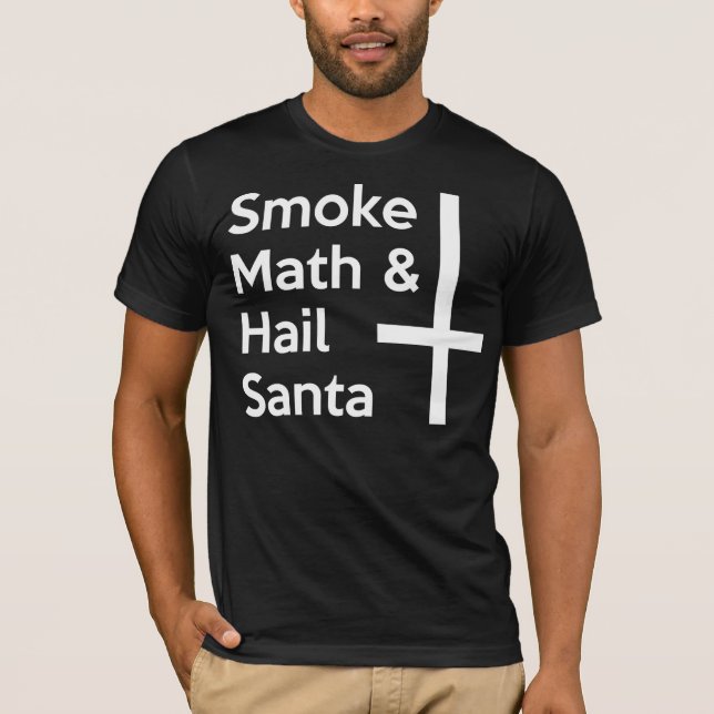 Smoke Math Hail Santa T-Shirt (Front)
