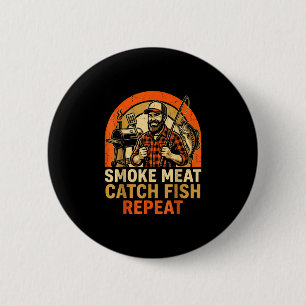 Smoke meat catch fish repeat bbq dad fishing funny 6 cm round badge
