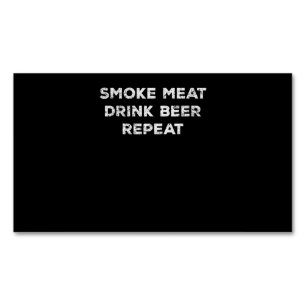 Smoke Meat Drink Beer Repeat Funny BBQ Lovers Magnetic Business Card