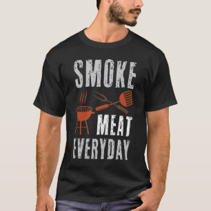 Smoke Meat Everyday BBQ Grill Smoker Dad Men Grill T-Shirt