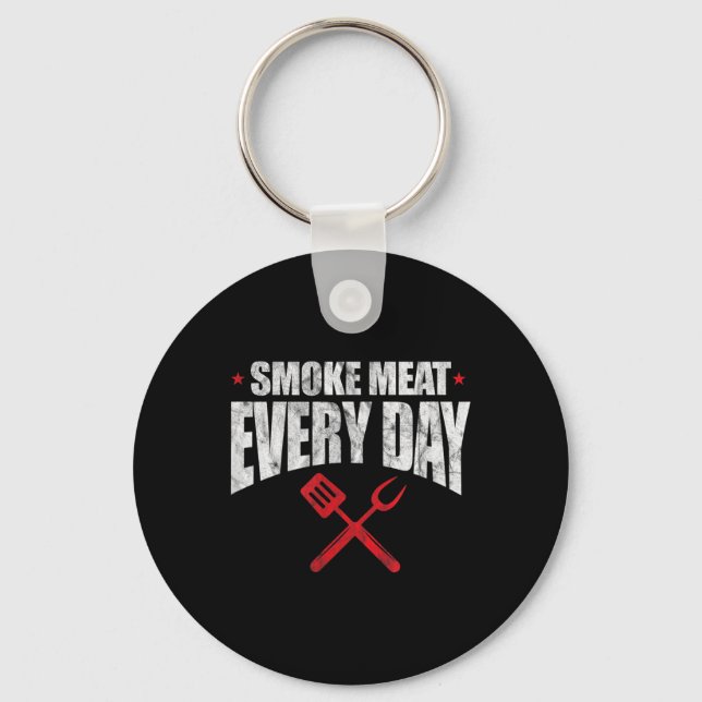 Smoke Meat Everyday Funny Bbq Grilling Grill Maste Key Ring (Front)