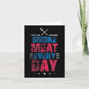 Smoke Meat Everyday Funny Patriotic Barbeque 4th O Card