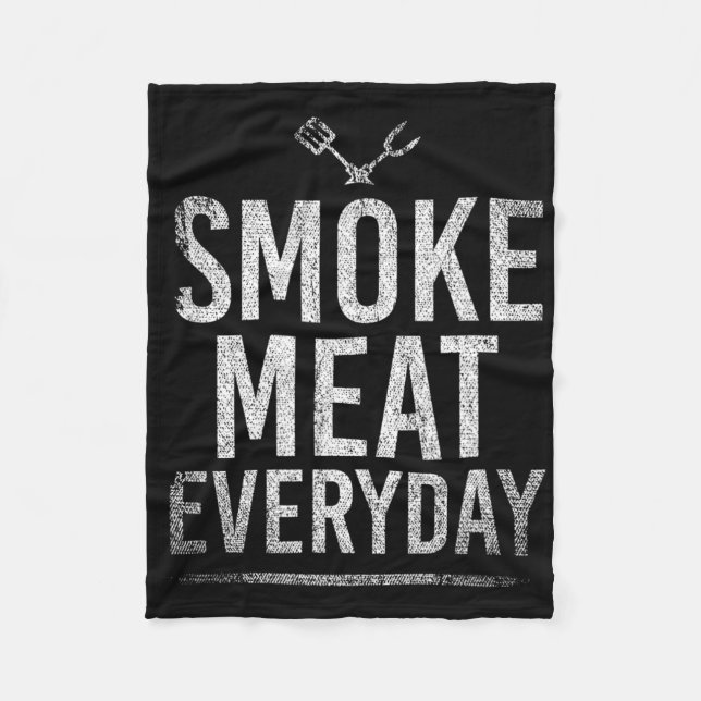 Smoke Meat Everyday Rbecue  Fleece Blanket (Front)