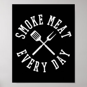 Smoke Meat Everyday Shirt - Funny Bbq Grilling Gif Poster