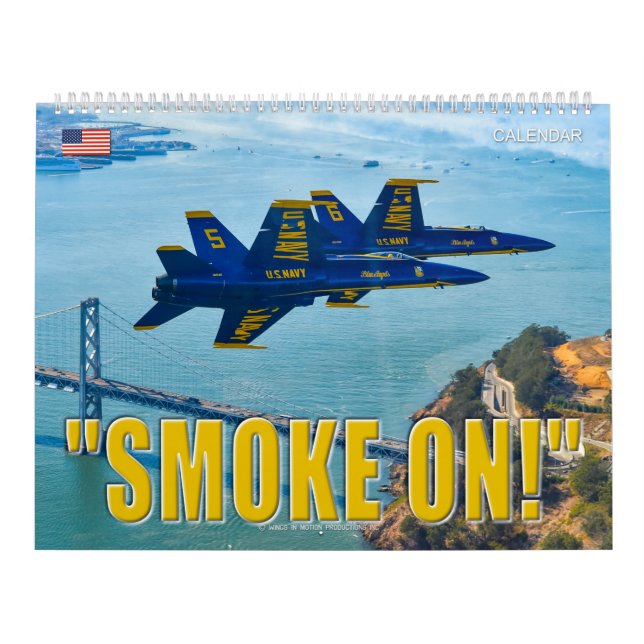 “SMOKE ON!” - US Naval Air Demonstration Team Calendar (Cover)