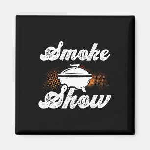 Smoke Show - Grilling Smoker Meat Cooking Bbq Gril Magnet