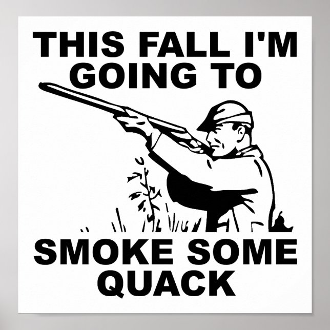 Smoke Some Quack Funny Poster (Front)