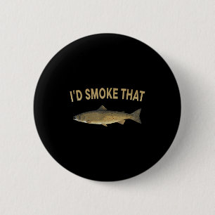 Smoke that salmon fishing funny barbecue shirts 6 cm round badge