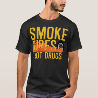 Smoke tries not drugs 1 T-Shirt
