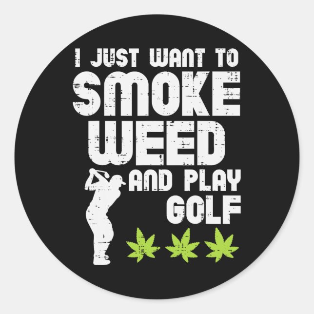 Smoke Weed Play Golf Golfing Thc Golfer Stone Classic Round Sticker (Front)