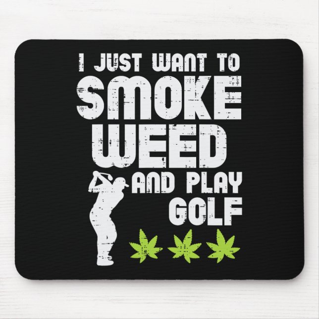Smoke Weed Play Golf Golfing Thc Golfer Stoner  Mouse Mat (Front)