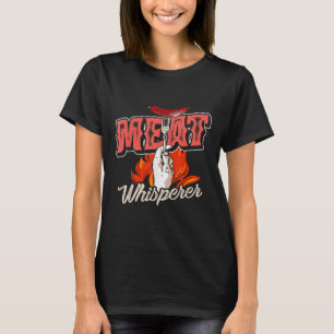 Smoked Meat Steak Bacon Meat Whisperer Funny Bbq T-Shirt