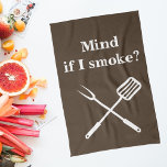 Smoker BBQ Grill Cook Mind if I Smoke Tea Towel<br><div class="desc">This design was created through digital art. It may be personalised by clicking the customise button and changing the colour, adding a name, initials or your favourite words. Contact me at colorflowcreations@gmail.com if you with to have this design on another product. Purchase my original abstract acrylic painting for sale at...</div>