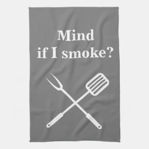 Smoker BBQ Grill Cook Mind if I Smoke Tea Towel