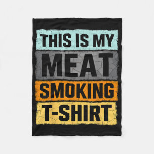 Smoker Bbq This Is My Meat Smoking  Fleece Blanket