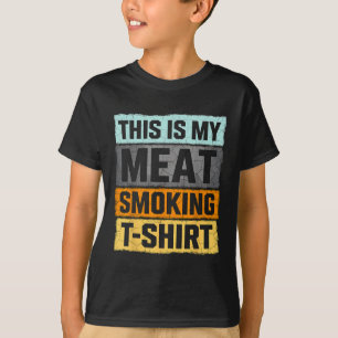 Smoker Bbq This Is My Meat Smoking  T-Shirt