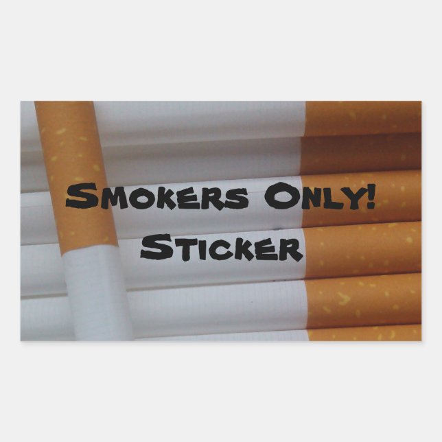 Smokers Only! Sticker (Front)
