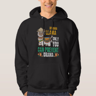 Smokey the Llama Only You Can Prevent Drama Hoodie