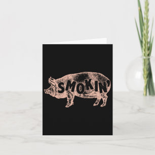 Smokin - Funny Hog Bbq T Shirt Card