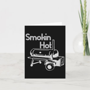 Smokin Hot Bbq Smoker Graphic Funny Shirt Card