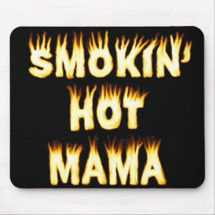 Smokin' Hot Mama Funny Mother Flames Mouse Mat