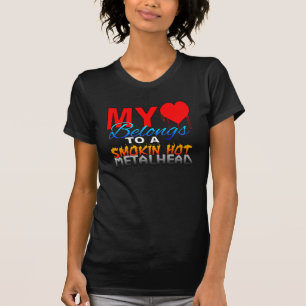SMOKIN HOT METALHEAD SHIRT