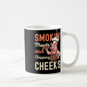 Smokin' Meats And Clapping Cheeks Funny Rbecue Bbq Coffee Mug