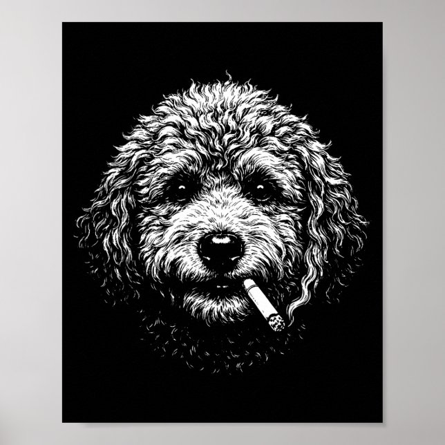 Smoking Dog Cigarette Funny Stupid Goldendoodle Hu Poster (Front)