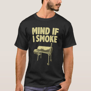 Smoking For Men Dad Grilling Meat BBQ Smoker Food T-Shirt