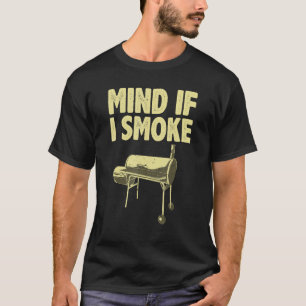 Smoking For Men Dad Grilling Meat BBQ Smoker Food T-Shirt