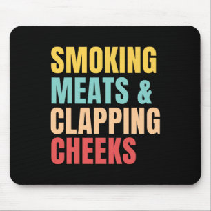 Smoking Meats And Clapping Cheeks Bbq Meat Rbecue  Mouse Mat