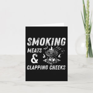 Smoking Meats And Clapping Cheeks Funny Bbq Meats Card