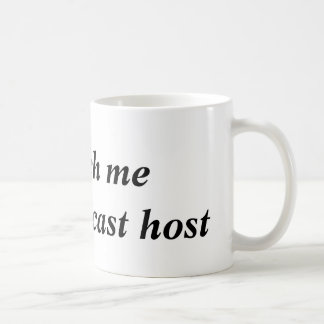 Smooch Me I'm a Podcast Host Mug