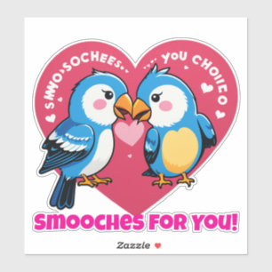 Smooches for You!