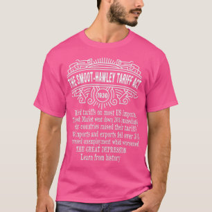 Smoot Hawley Tariff Act of 1930 History Anti T-Shirt