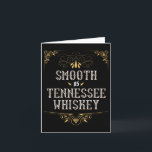 Smooth As Tennessee Whiskey Country Music Lover Gi Card<br><div class="desc">Smooth As Tennessee Whiskey Country Music Lover Gifts</div>