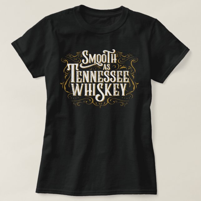 Smooth As Tennessee Whiskey Country T-Shirt (Design Front)