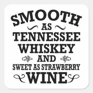 Smooth As Tennessee Whiskey Sweet As Strawberry Square Sticker