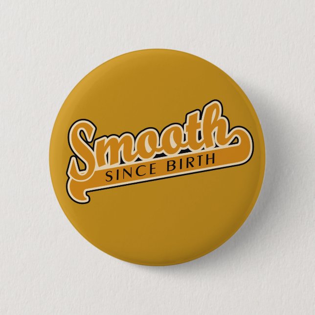 SMOOTH custom button (Front)