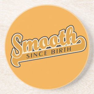 SMOOTH custom coaster