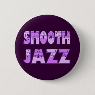 SMOOTH JAZZ 6 CM ROUND BADGE