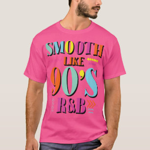 Smooth Like 90S Rb T-Shirt