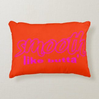 Smooth Like Butta’  Accent Pillow